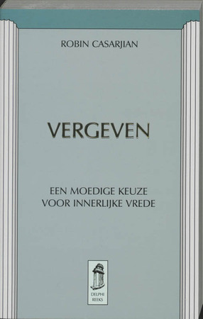 Vergeven - Robin Casarjian Vergeven - Robin Casarjian