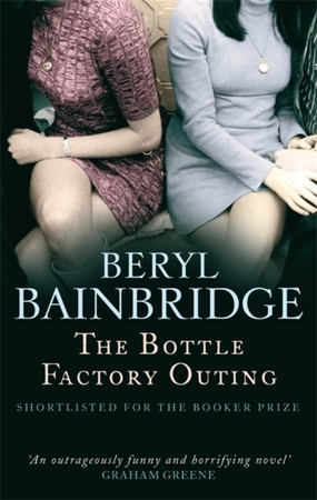 Bottle Factory Outing - Beryl Bainbridge