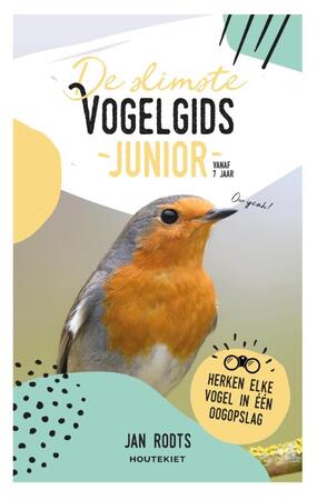 De slimste vogelgids Junior - Jan Rodts De slimste vogelgids Junior - Jan Rodts