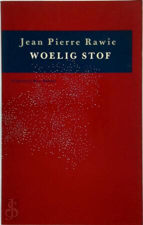 Woelig stof - Jean Pierre Rawie Woelig stof - Jean Pierre Rawie