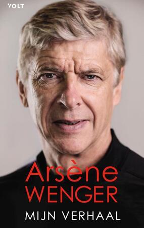 Mijn verhaal - Wenger, Arsène Wenger Mijn verhaal - Wenger, Arsène Wenger