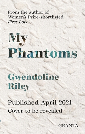 My phantoms - Gwendoline Riley My phantoms - Gwendoline Riley