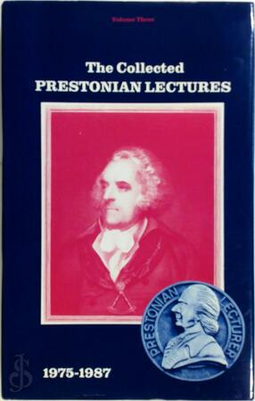Collected Prestonian Lectures: Volume Three: 1975-1987 - William Preston Collected Prestonian Lectures: Volume Three: 1975-1987 - William Preston