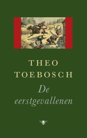 De eerstgevallenen - Theo Toebosch De eerstgevallenen - Theo Toebosch