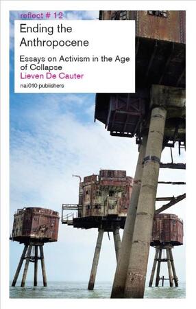 Ending the Anthropocene - Lieven de Cauter Ending the Anthropocene - Lieven de Cauter
