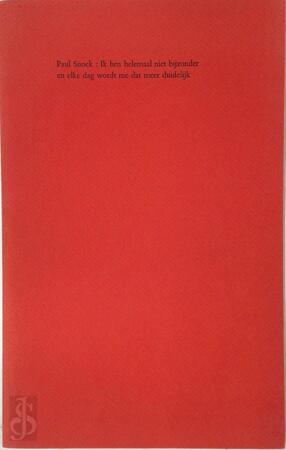 Ik ben helemaal niet bijzonder en elke dag wordt me dat meer duidelijk - Paul Snoek, Gert Jan Hemmink [Naw.]