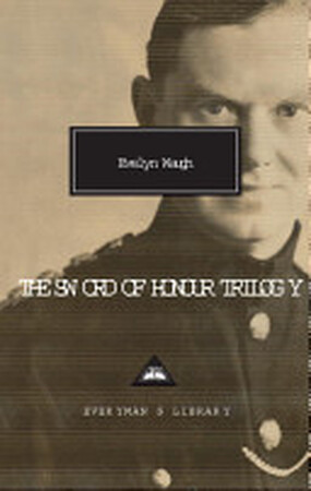 The Sword of Honour Trilogy - Evelyn Waugh The Sword of Honour Trilogy - Evelyn Waugh