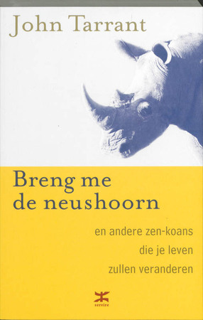 Breng me de neushoorn - John Tarrant