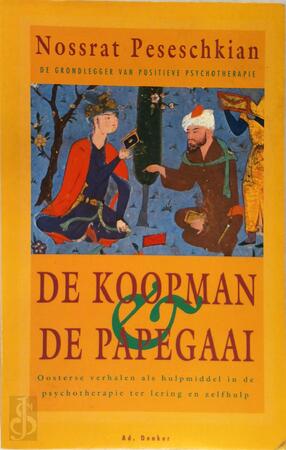 De koopman en de papegaai - Nossrat Peseschkian, Lex Veldhoen De koopman en de papegaai - Nossrat Peseschkian, Lex Veldhoen