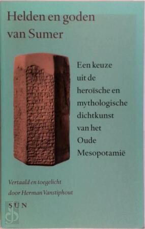 Helden en goden van Sumer - Herman L. J. Vanstiphout Helden en goden van Sumer - Herman L. J. Vanstiphout