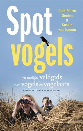 Spotvogels - Jean-Pierre Geelen, Saskia van Loenen Spotvogels - Jean-Pierre Geelen, Saskia van Loenen