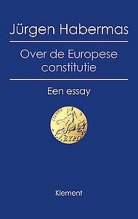 Over de constitutie van Europa - Jürgen Habermas Over de constitutie van Europa - Jürgen Habermas