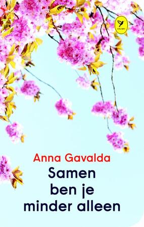 Samen ben je minder alleen - Anna Gavalda Samen ben je minder alleen - Anna Gavalda