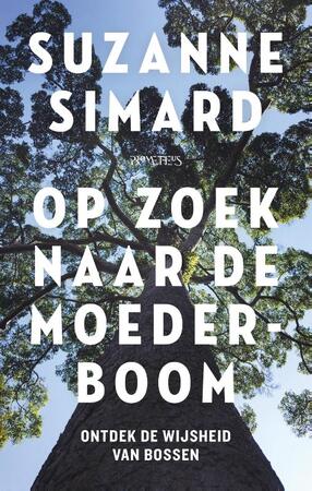 Op zoek naar de moederboom - Suzanne Simard