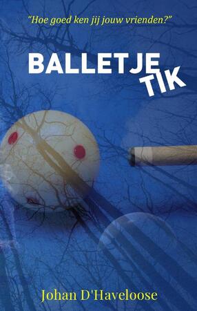 BALLETJE TIK - Johan D'HAVELOOSE BALLETJE TIK - Johan D'HAVELOOSE
