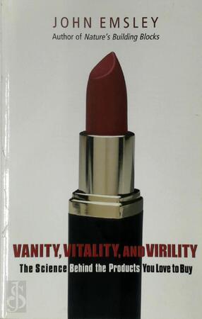 Vanity, Vitality, and Virility - John Emsley