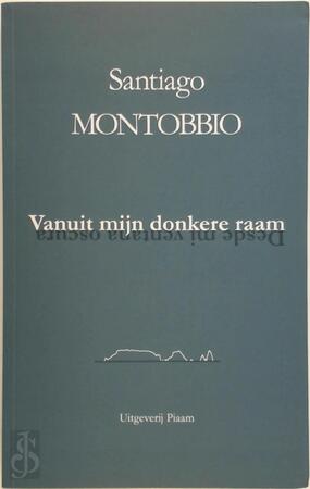 Vanuit mijn donkere raam - Santiago Montobbio