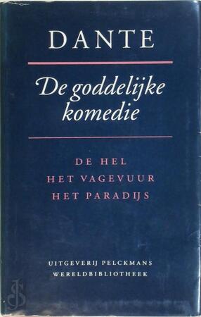De Goddelijke Komedie - Dante Alighieri De Goddelijke Komedie - Dante Alighieri