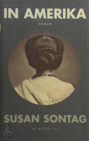 In Amerika - Susan Sontag, Heleen ten Holt In Amerika - Susan Sontag, Heleen ten Holt