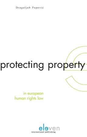 Protecting Property in European Human Rights Law - D. Popovic
