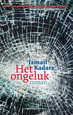 Het ongeluk - Ismail Kadare