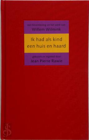 Ik had als kind een huis en haard - Willem Wilmink Ik had als kind een huis en haard - Willem Wilmink