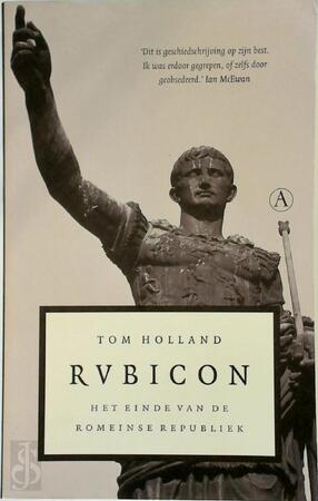 Rubicon: Het einde van de Romeinse Republiek - Tom Holland Rubicon: Het einde van de Romeinse Republiek - Tom Holland