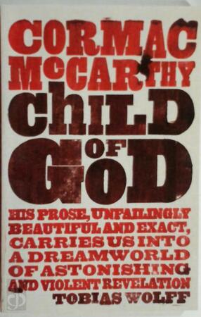 Child of God - Cormac McCarthy Child of God - Cormac McCarthy