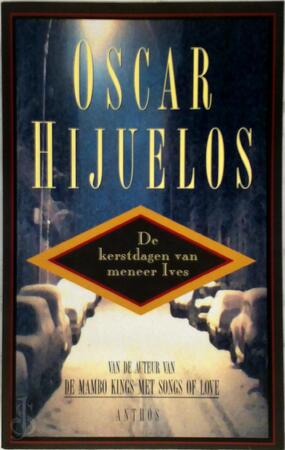 De kerstdagen van meneer Ives - O. Hijuelos