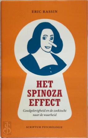 Het Spinoza-effect: goedgelovigheid en de zoektocht naar de waarheid - Eric Rassin