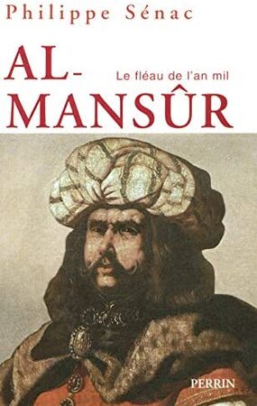 Al-Mansûr - Philippe Sénac