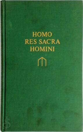 Homo res sacra homini - Hendricus Johannes Prakke