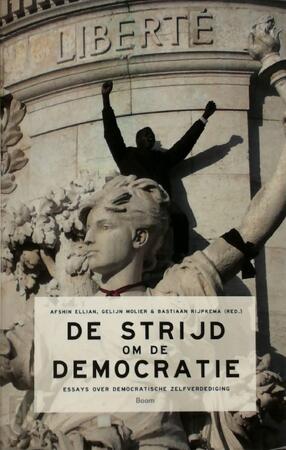 De strijd om de democratie - Afshin Ellian, Gelijn Molier, Bastiaan Rijpkema