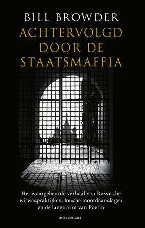 Achtervolgd door de staatsmaffia - Bill Browder Achtervolgd door de staatsmaffia - Bill Browder