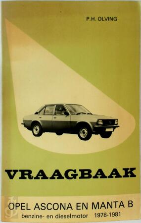 Vraagbaak voor uw Opel Ascona en Manta B - P.H. Olving