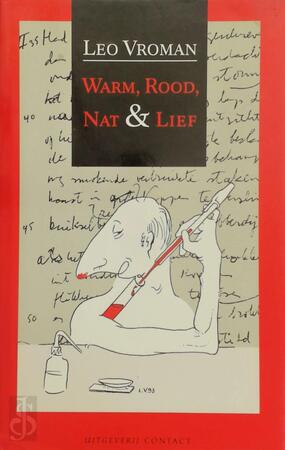 Warm, rood, nat en lief - Leo Vroman