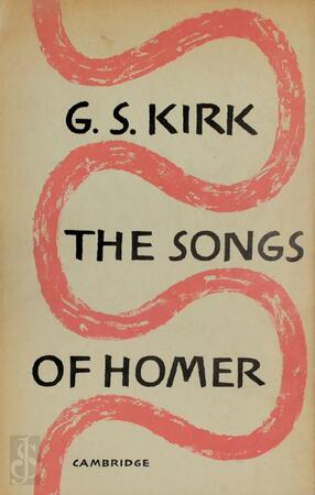 The Songs of Homer - Geoffrey S. Kirk