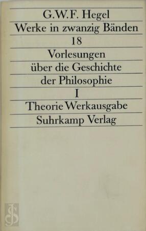 Vorlesungen über die Geschichte der Philosophie I - G.W.F. Hegel