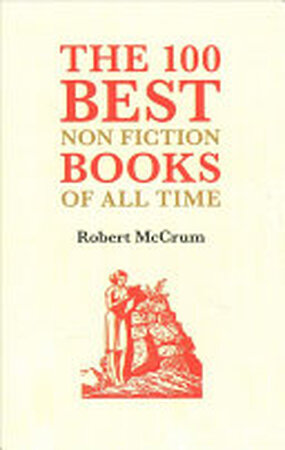 The 100 Best Nonfiction Books of All Time - Robert McCrum