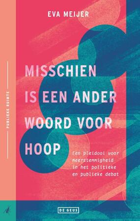 Misschien is een ander woord voor hoop - Eva Meijer Misschien is een ander woord voor hoop - Eva Meijer