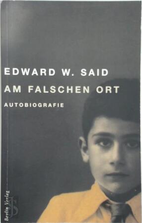 Am falschen Ort - Edward W. Said
