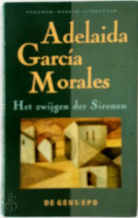 Het zwijgen der Sirenen - A. Garcia Morales, H. Berkelmans