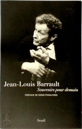 Souvenirs pour demain - Jean-Louis Barrault