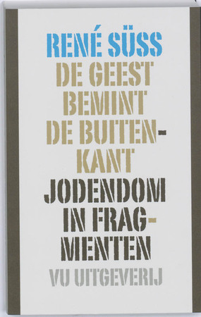 De geest bemint de buitenkant - Rene Süss, René Süss De geest bemint de buitenkant - Rene Süss, René Süss