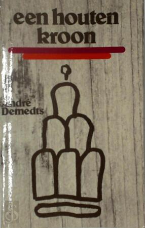 Een houten kroon [opdracht aan José Aerts[ - André Demedts