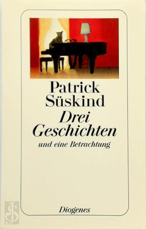 Drei Geschichten und eine Betrachtung - Patrick Süskind