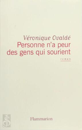 Personne n'a peur des gens qui sourient - Véronique Ovaldé