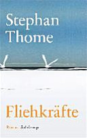 Fliehkräfte - Stephan Thome