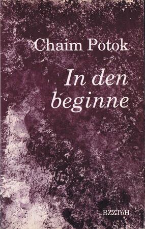 In den beginne - Chaim Potok, Peter Sollet