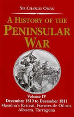 A History of the Peninsular War - Charles Oman